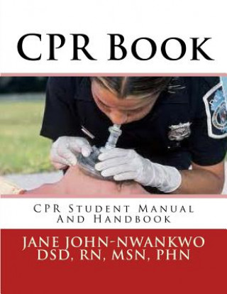 Kniha CPR Book: CPR Student Manual And Handbook Msn Jane John-Nwankwo Rn