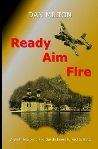 Libro Ready, Aim, Fire! Dan Milton