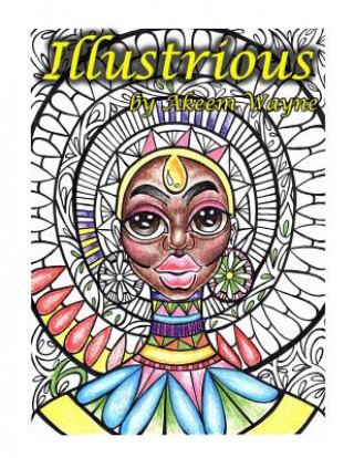 Libro Illustrious: By Akeem Wayne Akeem Wayne Scott