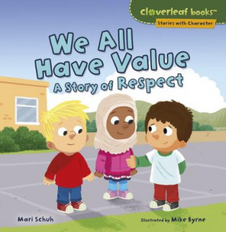 Könyv We All Have Value: A Story of Respect Mari Schuh