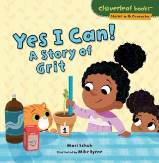 Carte Yes I Can!: A Story of Grit Mari Schuh
