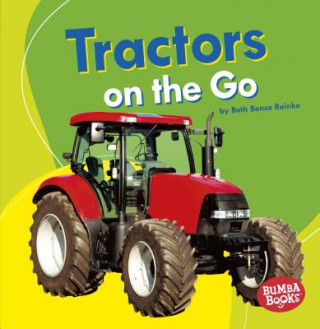 Knjiga Tractors on the Go Beth Reinke