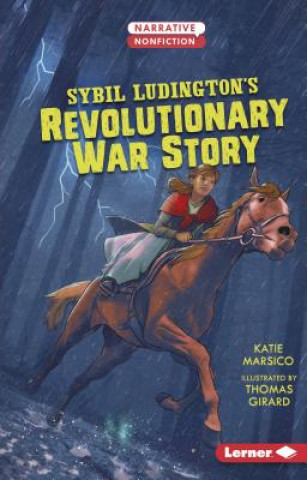 Knjiga Sybil Ludington's Revolutionary War Story Katie Marsico