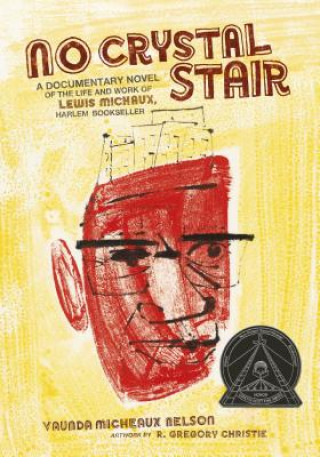 Carte No Crystal Stair: A Documentary Novel of the Life and Work of Lewis Michaux, Harlem Bookseller Vaunda Nelson