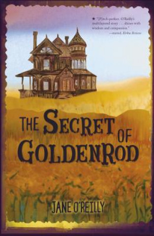 Książka The Secret of Goldenrod Jane O'Reilly