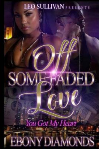 Knjiga Off Some Faded Love Ebony Diamonds