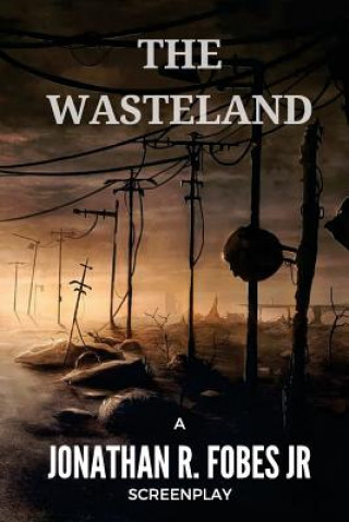 Knjiga The Wasteland Jonathan R Fobes Jr