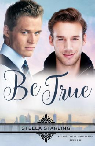 Knjiga Be True Stella Starling
