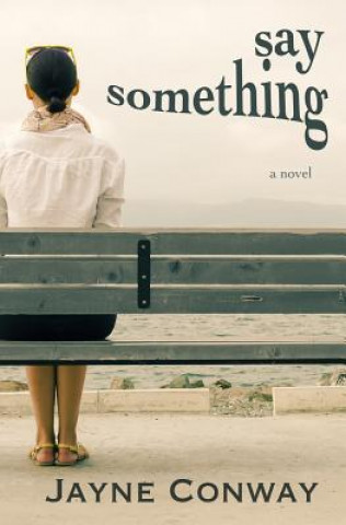 Knjiga Say Something Jayne Conway
