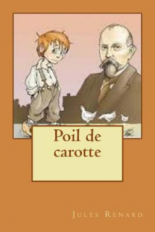 Könyv Poil de carotte M Jules Renard