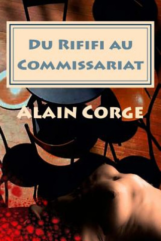 Kniha Du Rififi au Commissariat Alain Corge