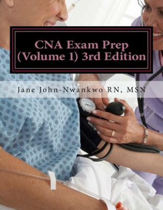 Könyv CNA Exam Prep: Nurse Assistant Practice Test Questions Msn Jane John-Nwankwo Rn