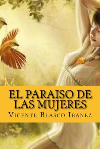 Carte paraiso de las mujeres (Spanish Edition) Vicente Blasco Ibanez