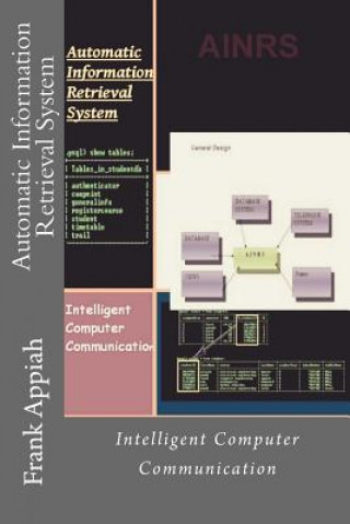 Knjiga Automatic Information Retrieval System: Intelligent Computer Communication Prof Frank Kwabena Appiah