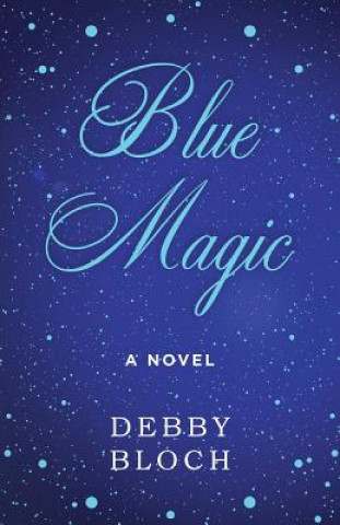 Kniha Blue Magic Debby Bloch