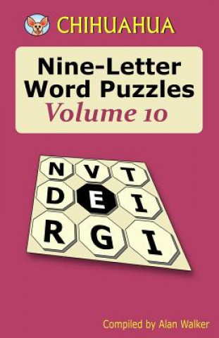 Könyv Chihuahua Nine-Letter Word Puzzles Volume 10 Alan Walker