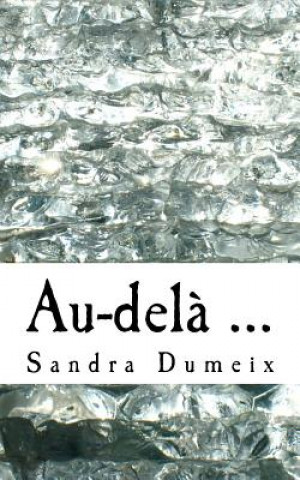 Kniha Au-del? ... Miss Sandra Dumeix