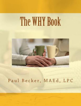 Knjiga The WHY Book Maed Lpc Lpc Becker