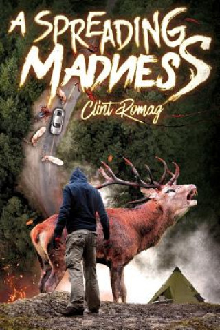 Knjiga A Spreading Madness Clint Romag