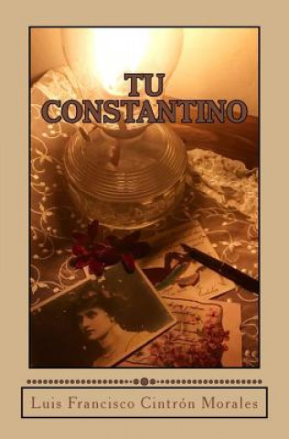 Kniha Tu Constantino Luis Francisco Cintron Morales