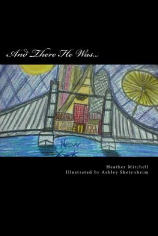 Boek And There He Was... Heather Mitchell