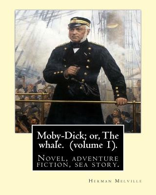 Kniha Moby-Dick; or, The whale. By: Herman Melville, this book is inscribed to Nathaniel Hathorne (volume 1).: Novel, adventure fiction, sea story. Herman Melville