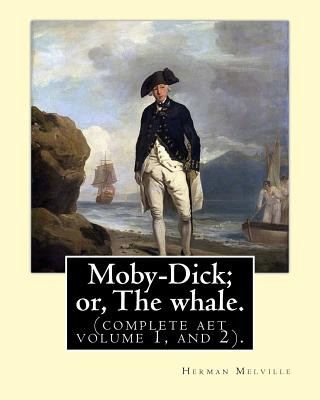 Kniha Moby-Dick; or, The whale.By: Herman Melville, this book is inscribed to Nathaniel Hathorne (complete aet volume 1, and 2).: Novel, adventure fictio Herman Melville