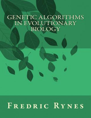 Knjiga Genetic Algorithms in Evolutionary Biology Fredric Rynes
