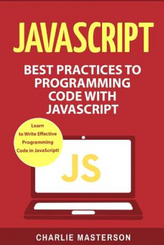 Könyv JavaScript: Best Practices to Programming Code with JavaScript Charlie Masterson