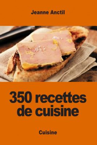 Carte 350 recettes de cuisine Jeanne Anctil