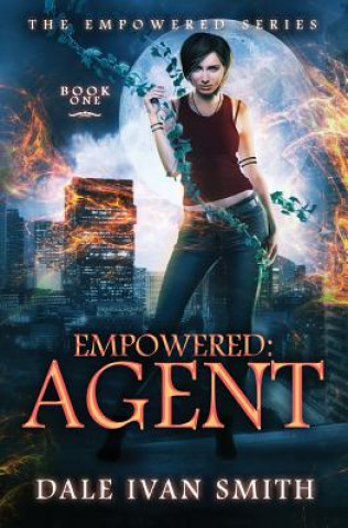 Knjiga Empowered: Agent Dale Ivan Smith