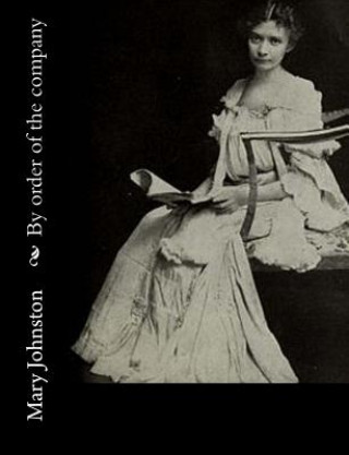 Book By order of the company Mary Johnston