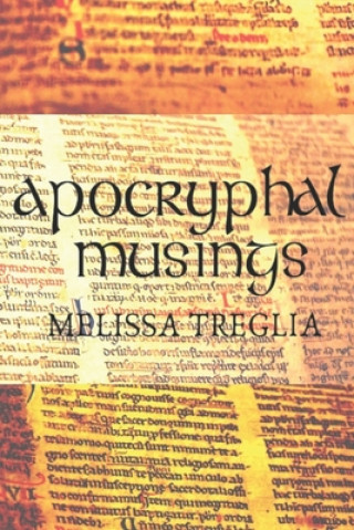 Knjiga Apocryphal Musings Melissa Treglia