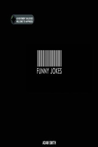 Könyv Funny Jokes: LoL Edition (Jokes, Dirty Jokes, Funny Anecdotes, Best jokes, Jokes for Adults) Adam Smith