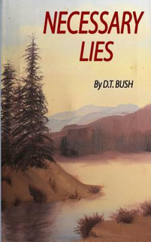 Книга Necessary Lies D T Bush