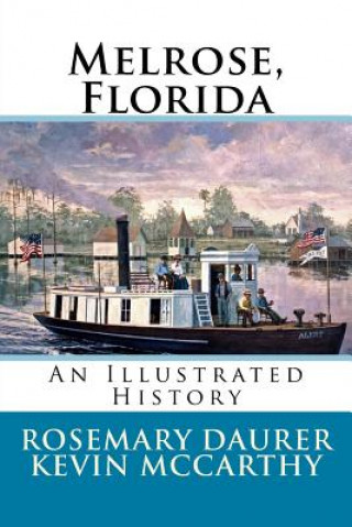 Kniha Melrose, Florida: An Illustrated History Rosemary Daurer