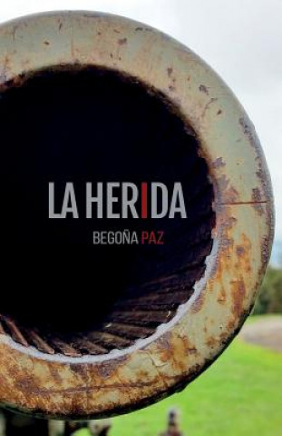 Knjiga La herida Begona Paz