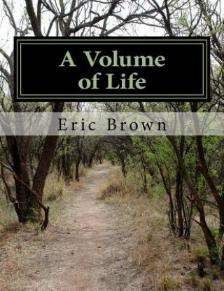Kniha A Volume of Life Eric S Brown
