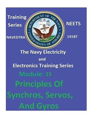 Carte The Navy Electricity and Electronics Training Series: Module 15 Principles Of Synchros, Servos, And Gyros United States Navy