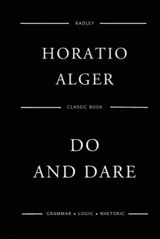 Kniha Do And Dare MR Horatio Alger