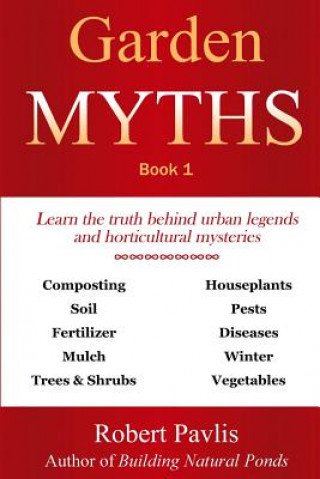 Carte Garden Myths: Book 1 MR Robert Pavlis