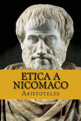 Kniha Etica a nicomaco (Spanish Edition) (Aristoteles) Aristoteles Filosofo