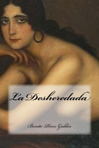 Książka La Desheredada Benito Perez Galdos