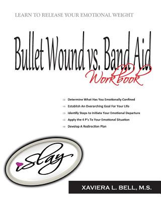 Knjiga Bullet Wound vs Band Aid: The Art of Healing Xaviera L Bell