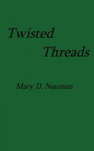 Knjiga Twisted Threads Mary D Nauman