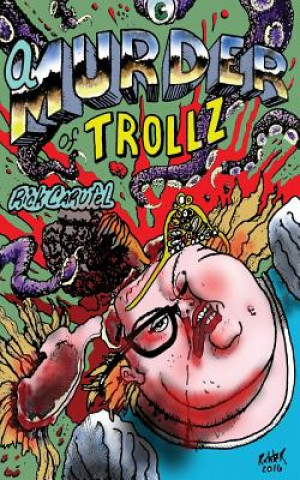 Knjiga A Murder of Trollz Rick Carufel