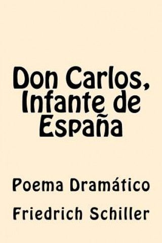 Kniha Don Carlos, Infante de Espa?a Friedrich Schiller