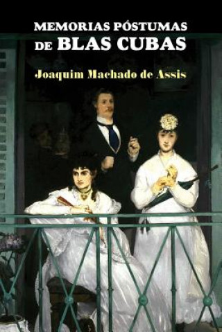 Kniha Memorias póstumas de Blas Cubas Joaquim Machado De Assis