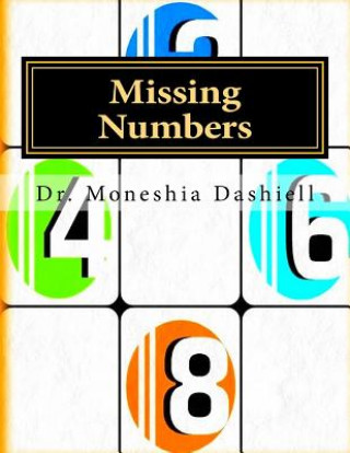Könyv Missing Numbers: Missing Numbers Dr Moneshia Dashiell