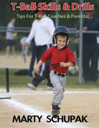 Kniha T Ball Skills & Drills Marty Schupak